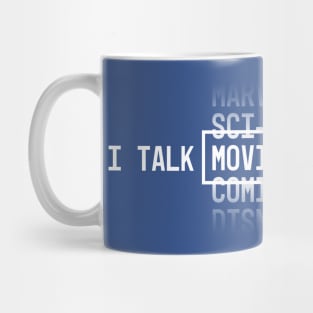 I Talk _____ Too Much Mug